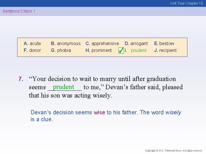 Unit Two/ Chapter 10 Sentence Check 1 A. acute F. donor 7. B. anonymous