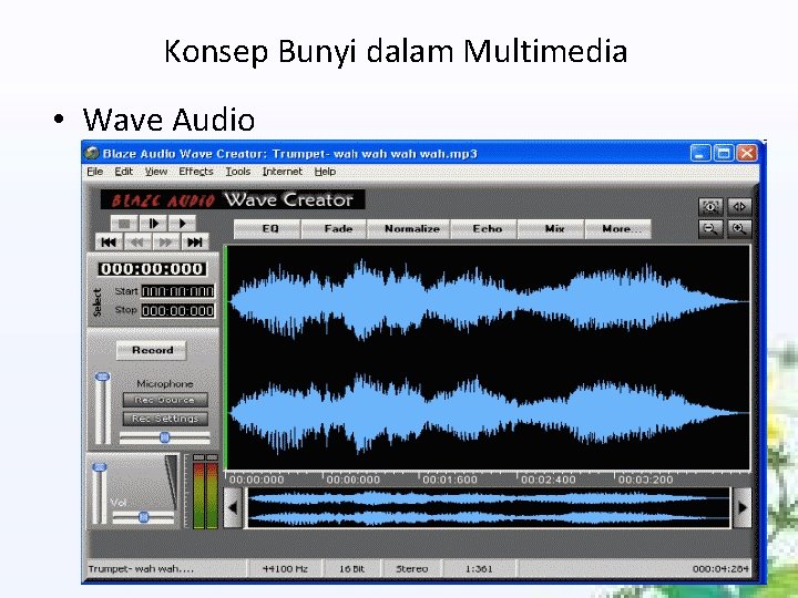 Konsep Bunyi dalam Multimedia • Wave Audio 