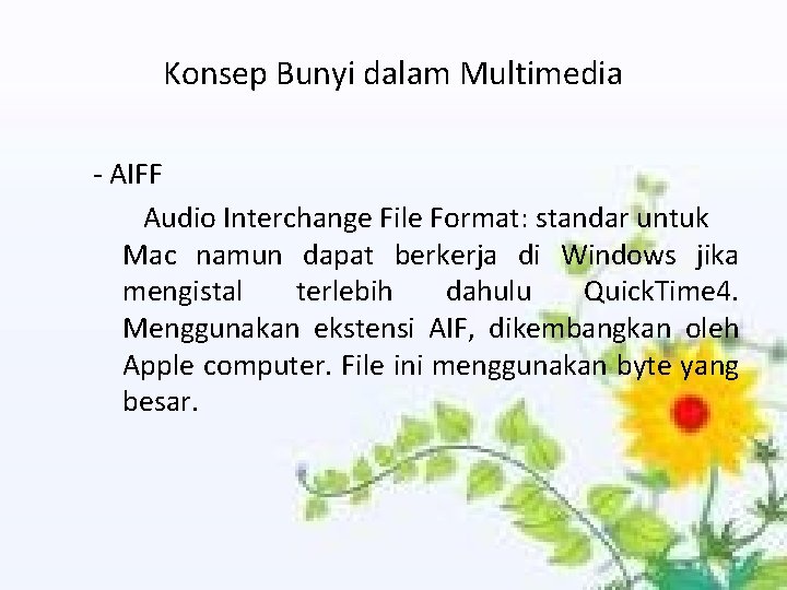 Konsep Bunyi dalam Multimedia - AIFF Audio Interchange File Format: standar untuk Mac namun