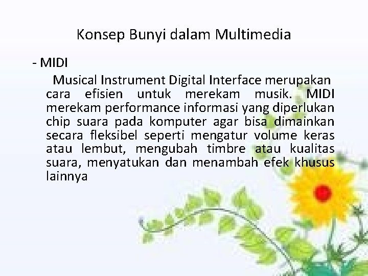 Konsep Bunyi dalam Multimedia - MIDI Musical Instrument Digital Interface merupakan cara efisien untuk