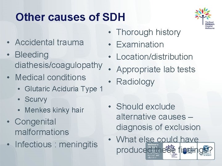 Other causes of SDH • • Accidental trauma • • Bleeding • diathesis/coagulopathy •