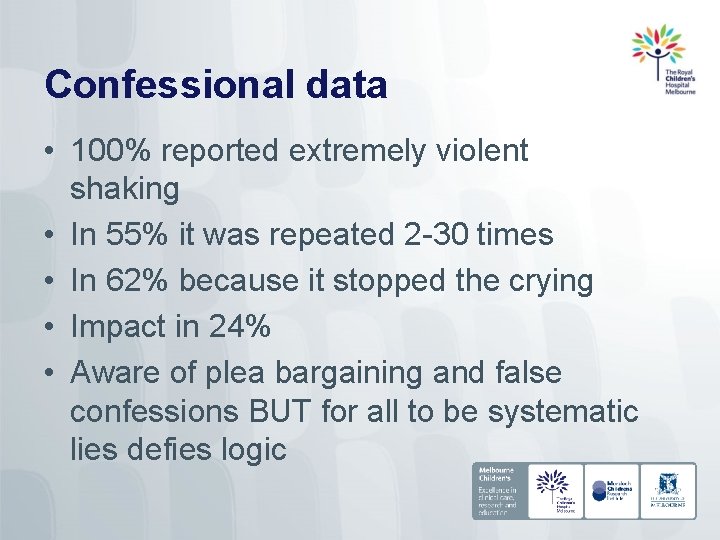 Confessional data • 100% reported extremely violent shaking • In 55% it was repeated