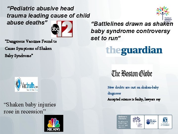 “Pediatric abusive head trauma leading cause of child abuse deaths” “Battlelines drawn as shaken