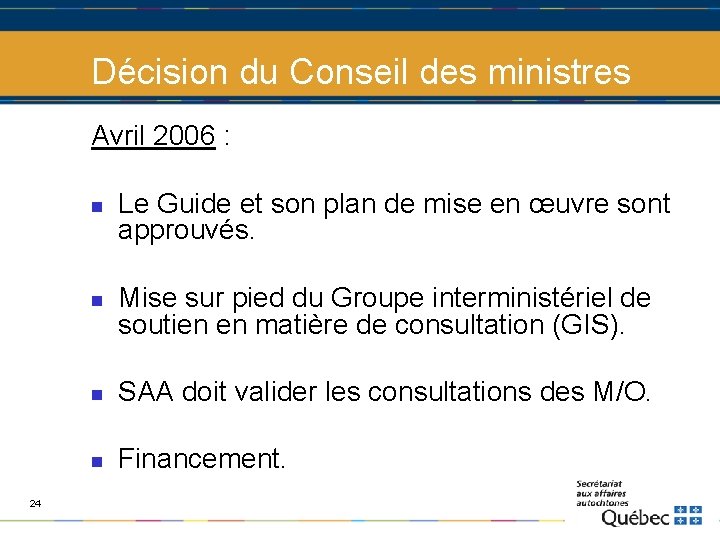 Décision du Conseil des ministres Avril 2006 : n n 24 Le Guide et