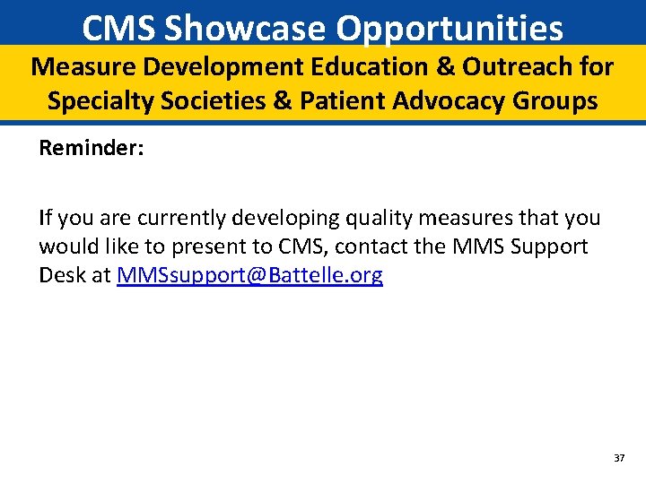 CMS Showcase Opportunities Measure Development Education & Outreach for Specialty Societies & Patient Advocacy