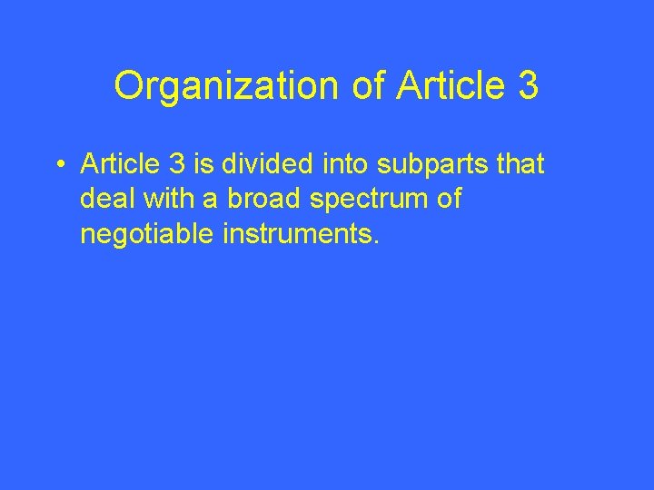 Organization of Article 3 • Article 3 is divided into subparts that deal with