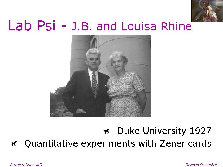 Lab Psi - J. B. and Louisa Rhine Duke University 1927 Quantitative experiments with