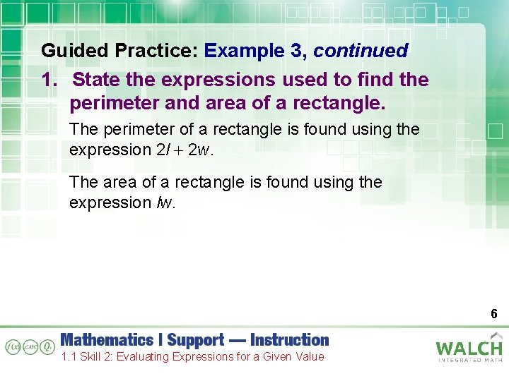 Guided Practice: Example 3, continued 1. State the expressions used to find the perimeter