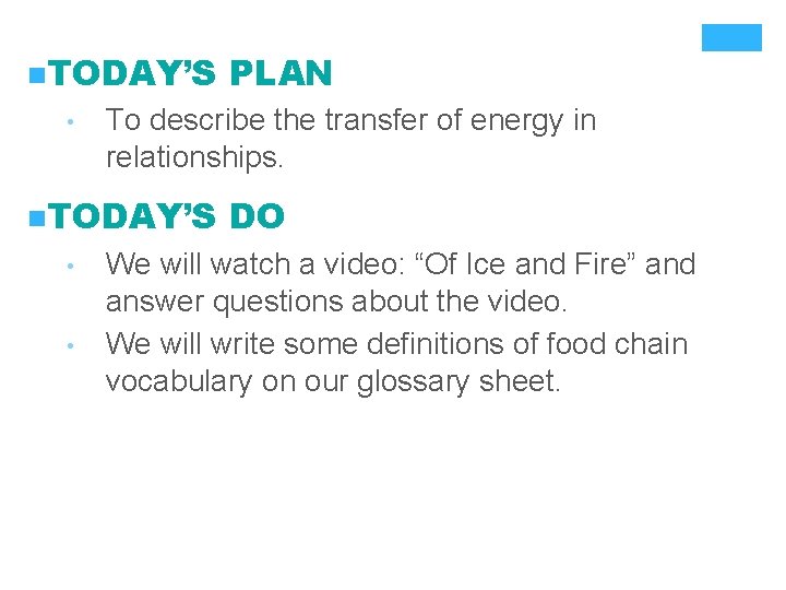 n. TODAY’S • To describe the transfer of energy in relationships. n. TODAY’S •