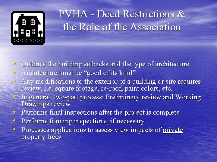 PVHA - Deed Restrictions & the Role of the Association • Outlines the building