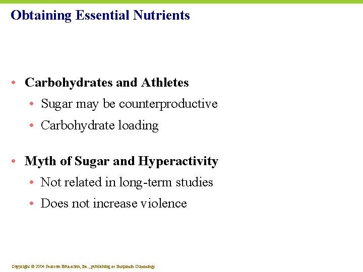 Obtaining Essential Nutrients • Carbohydrates and Athletes • Sugar may be counterproductive • Carbohydrate