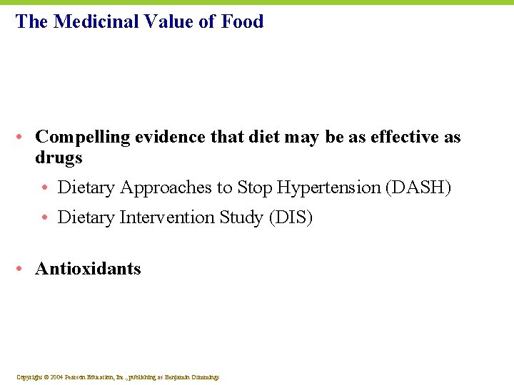 The Medicinal Value of Food • Compelling evidence that diet may be as effective