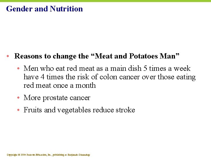 Gender and Nutrition • Reasons to change the “Meat and Potatoes Man” • Men