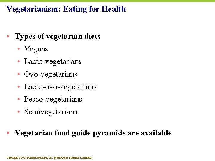 Vegetarianism: Eating for Health • Types of vegetarian diets • Vegans • Lacto-vegetarians •