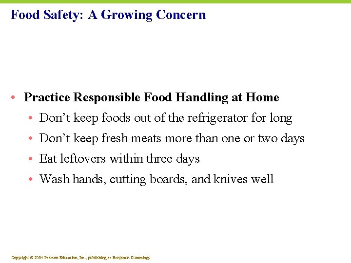 Food Safety: A Growing Concern • Practice Responsible Food Handling at Home • Don’t