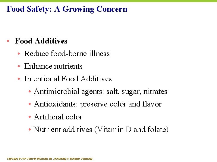 Food Safety: A Growing Concern • Food Additives • Reduce food-borne illness • Enhance