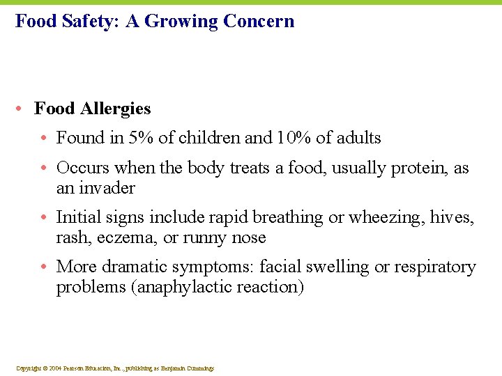 Food Safety: A Growing Concern • Food Allergies • Found in 5% of children
