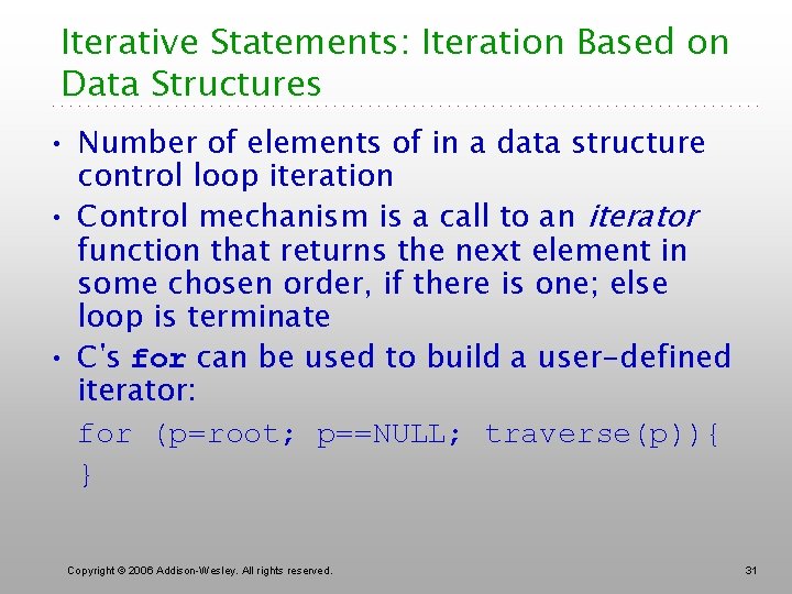 Iterative Statements: Iteration Based on Data Structures • Number of elements of in a