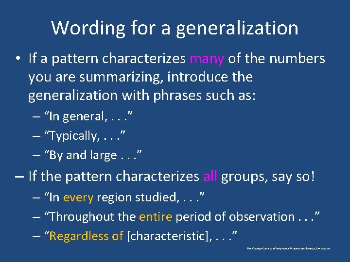 Wording for a generalization • If a pattern characterizes many of the numbers you