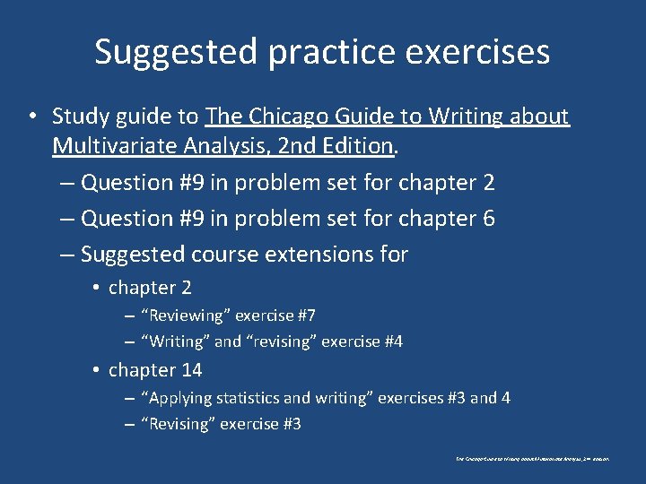 Suggested practice exercises • Study guide to The Chicago Guide to Writing about Multivariate