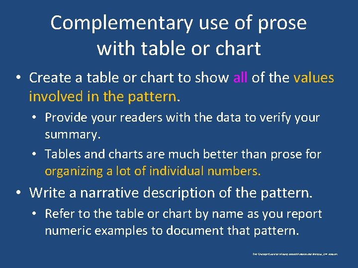 Complementary use of prose with table or chart • Create a table or chart