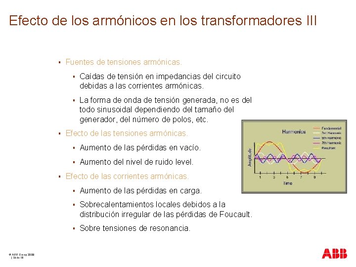 Efecto de los armónicos en los transformadores III § § § © ABB Group