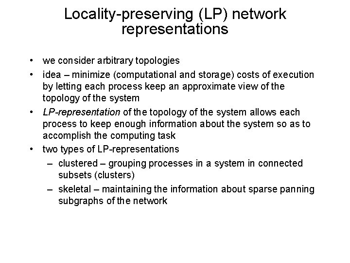 Locality-preserving (LP) network representations • we consider arbitrary topologies • idea – minimize (computational