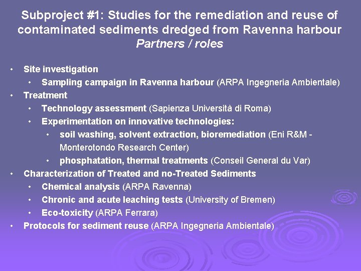 Subproject #1: Studies for the remediation and reuse of contaminated sediments dredged from Ravenna