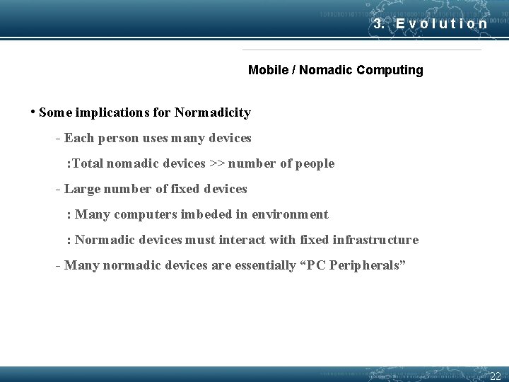 3. E v o l u t i o n Mobile / Nomadic Computing