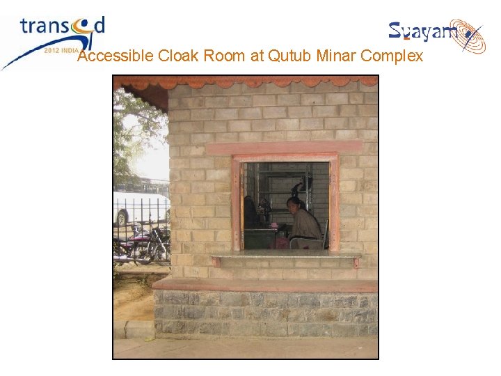 Accessible Cloak Room at Qutub Minar Complex Accessible Cloak Room at Qutub Minar Complex