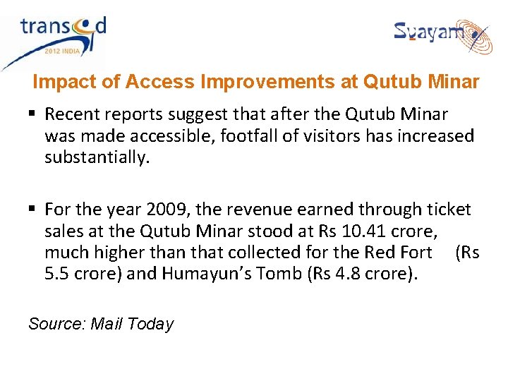 Impact of Access Improvements at Qutub Minar § Recent reports suggest that after the Impact of Access Improvements at Qutub Minar § Recent reports suggest that after the