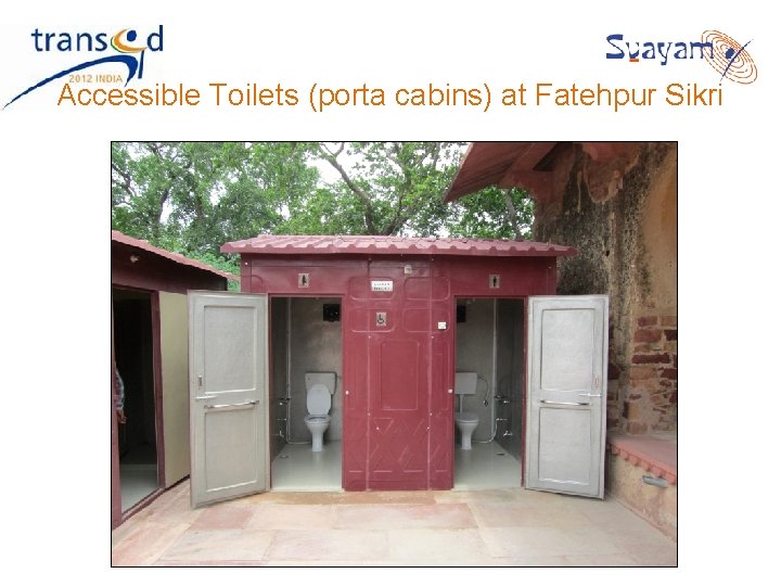 Accessible Toilets (porta cabins) at Fatehpur Sikri Accessible Toilets (porta cabins) at Fatehpur Sikri