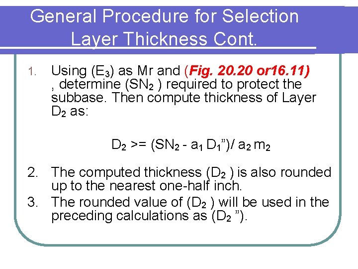 General Procedure for Selection Layer Thickness Cont. 1. Using (E 3) as Mr and