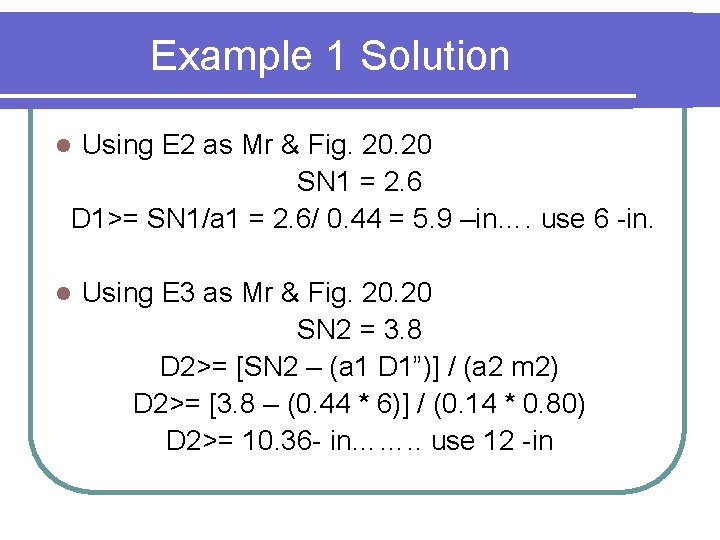 Example 1 Solution Using E 2 as Mr & Fig. 20 SN 1 =