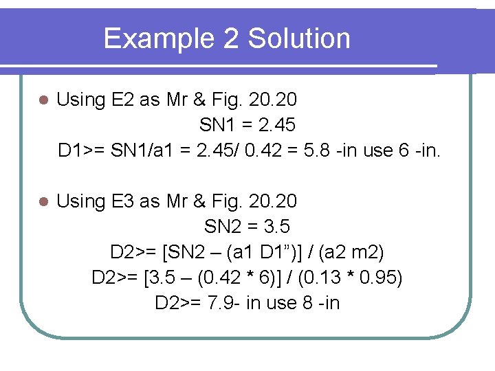 Example 2 Solution l Using E 2 as Mr & Fig. 20 SN 1