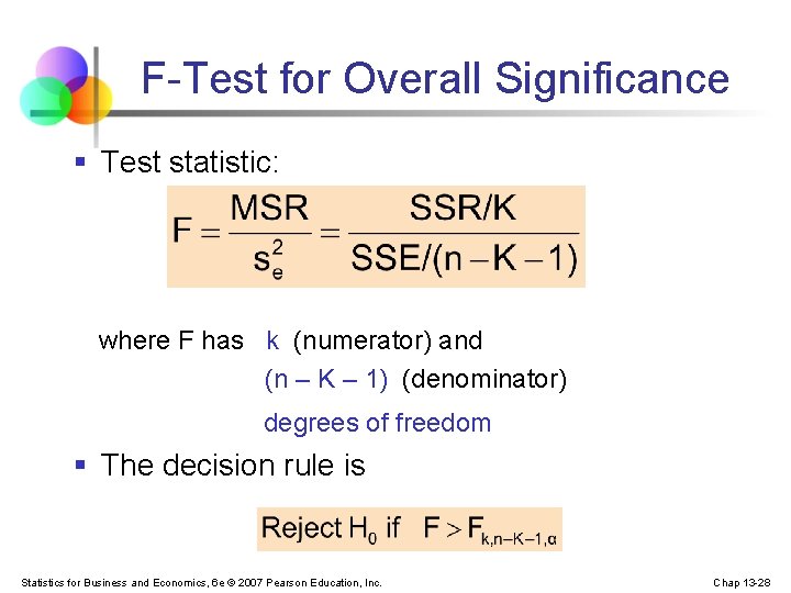 F-Test for Overall Significance § Test statistic: where F has k (numerator) and (n