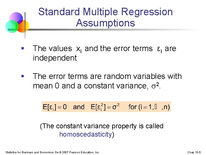 Standard Multiple Regression Assumptions § The values xi and the error terms εi are