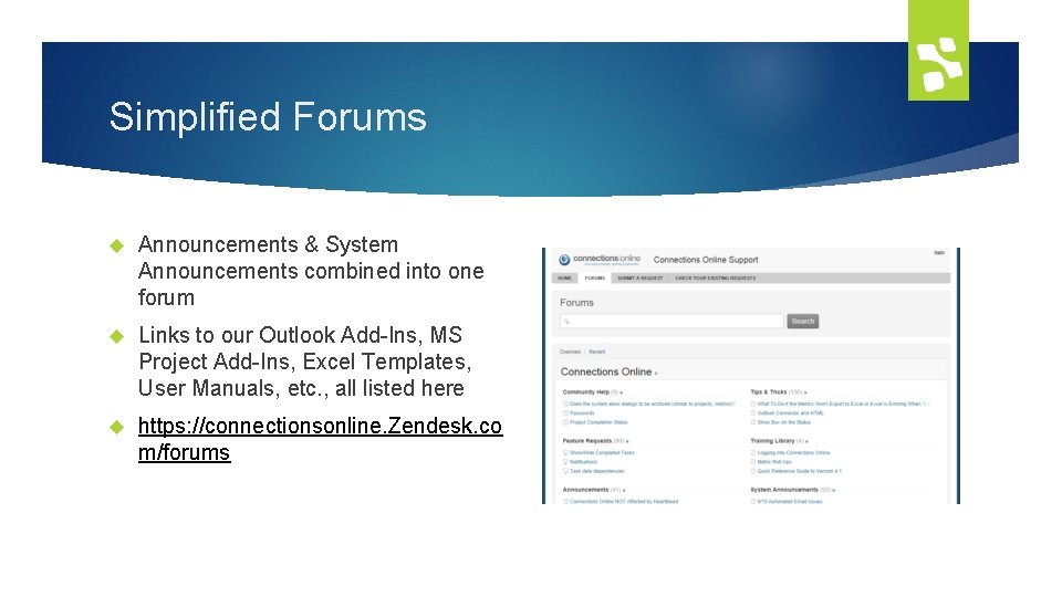 Simplified Forums Announcements & System Announcements combined into one forum Links to our Outlook