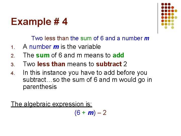Example # 4 Two less than the sum of 6 and a number m