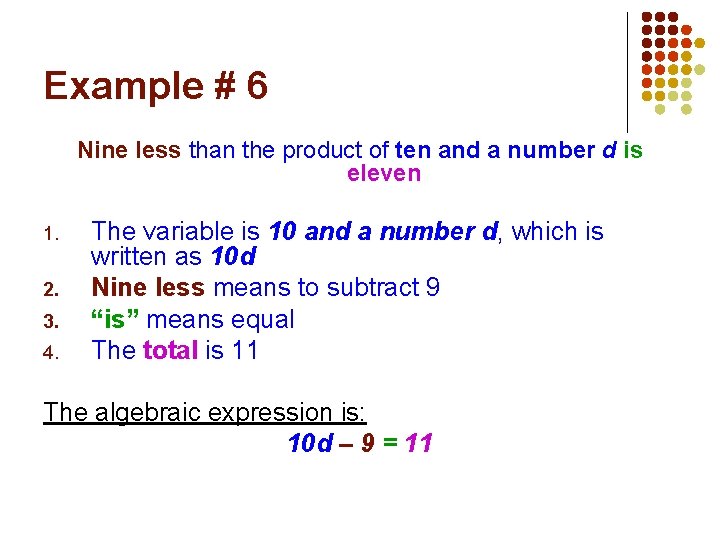 Example # 6 Nine less than the product of ten and a number d