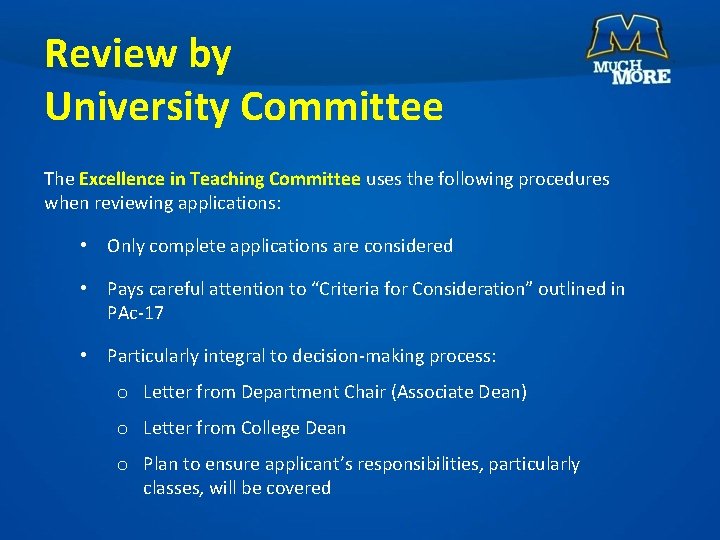 Review by University Committee The Excellence in Teaching Committee uses the following procedures when