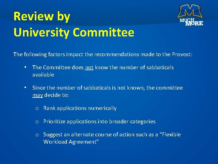 Review by University Committee The following factors impact the recommendations made to the Provost: