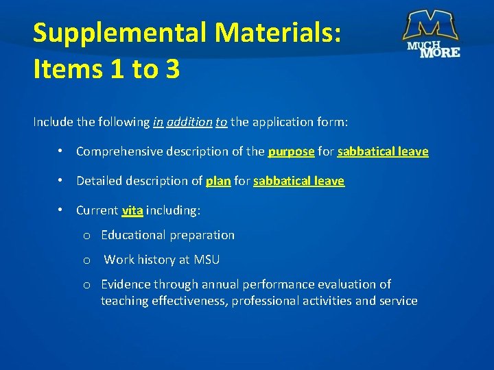 Supplemental Materials: Items 1 to 3 Include the following in addition to the application