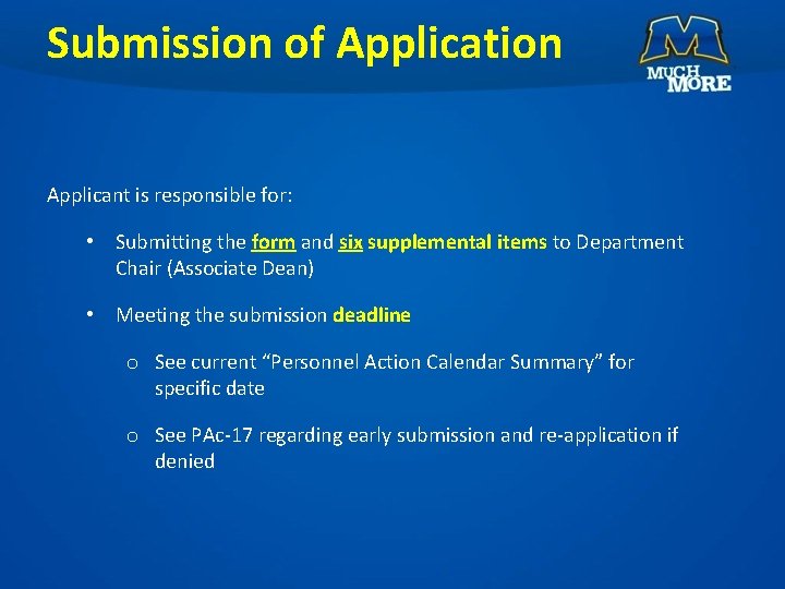 Submission of Application Applicant is responsible for: • Submitting the form and six supplemental