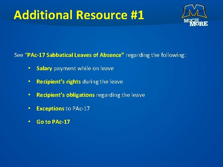 Additional Resource #1 See “PAc-17 Sabbatical Leaves of Absence” regarding the following: • Salary