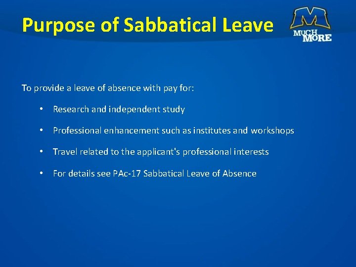 Purpose of Sabbatical Leave To provide a leave of absence with pay for: •