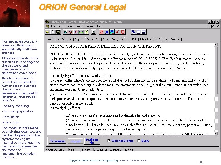 ORION General Legal The structures shown in previous slides were automatically built from this