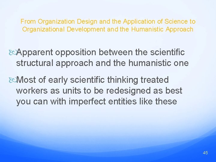 From Organization Design and the Application of Science to Organizational Development and the Humanistic
