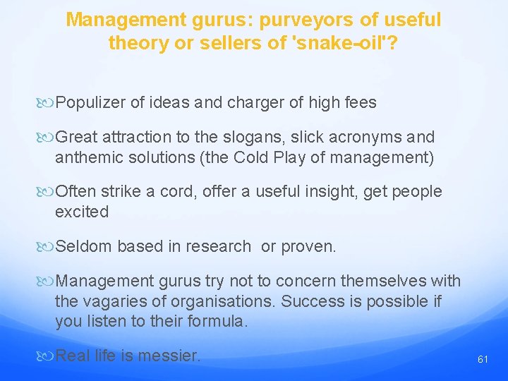 Management gurus: purveyors of useful theory or sellers of 'snake-oil'? Populizer of ideas and