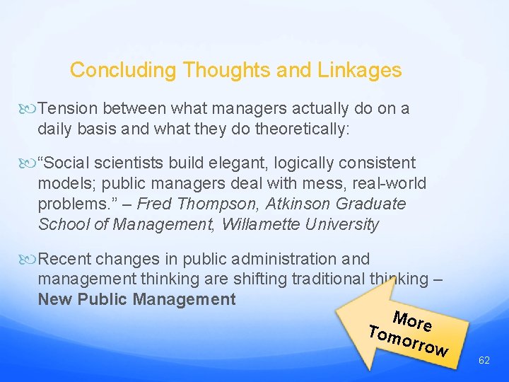 Concluding Thoughts and Linkages Tension between what managers actually do on a daily basis